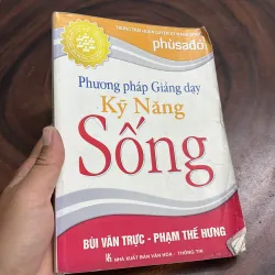 [Có Vết Ẩm Mốc] - II Phương Pháp Giảng Dạy Kỹ Năng Sống - Bùi Văn Trực, Phạm Thế Hưng