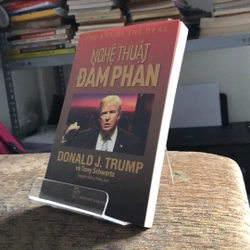 NGHỆ THUẬT ĐÀM PHÁN  DONALD J. TRUM VÀ TONY SCHWARTZ ( SÁCH DỊCH NƯỚC NGOÀI ) 210847