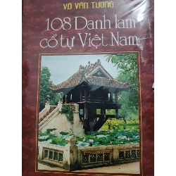 108 danh lam cổ tự Việt Nam - 2007 - 422 trang (Lịch sử Việt Nam) ANTQ1304