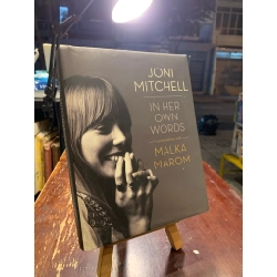 Joni Mitchell In Her Own Words: Conversations with Malka Marom -  Malka Marom