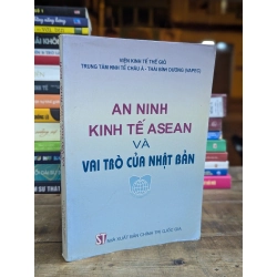 AN NINH KINH TẾ ASEAN VÀ VAI TRÒ CỦA NHẬT BẢN