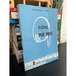Tiếng Hà Nhì - Tạ Văn Thông, Lê Đông