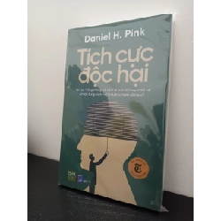 (TẶNG BOOKMARK) Tích Cực Độc Hại - Daniel H.Pink New 100% RBK.ASB1303