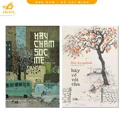 Sách - Combo Hãy chăm sóc mẹ - Hãy về với cha - Nhã Nam - NENA2509 Blogmeo21025