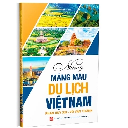 Những mảng màu du lịch Việt Nam mới 100% Phan Huy Xu - Võ Văn Thành 2019 HCM.PO 344686