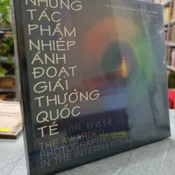 NHỮNG TÁC PHẨM NHIẾP ẢNH ĐOẠT GIẢI THƯỞNG QUỐC TẾ