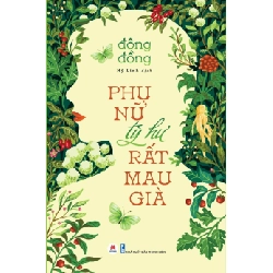 Phụ nữ tỳ hư rất mau già (HH) Mới 100% HCM.PO Độc quyền - Văn học, tiểu thuyết 216137