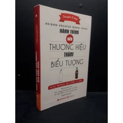 Hành trình biến thương hiệu thành biểu tượng mới 90% 2017 HCM0107 Douglas B. Holt MARKETING KINH DOANH 177324