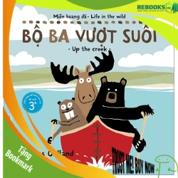(TẶNG BOOKMARK) Miền hoang dã - Bộ ba vượt suối - Nicholas Oldland - 2022 - Tủ ong mật, Thiếu nhi