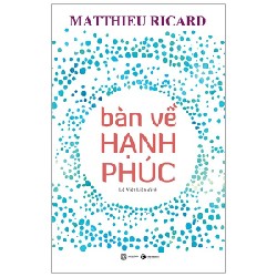 Bàn Về Hạnh Phúc - Matthieu Ricard 70649