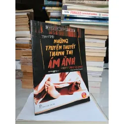 Những câu chuyện đáng sợ: Những truyền thuyết thành thị ám ảnh - Tim O'Shei (Đoàn Phạm Thùy Trang dịch)