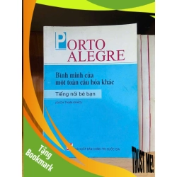 (TẶNG BOOKMARK) Porto Alegre - Bình minh của một toàn cầu hóa khác - LỊCH SỬ - CHÍNH TRỊ - TRIẾT HỌC - Văn võ - RBK3110-105