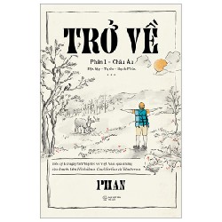 Trở Về - Phần 1: Châu Âu - Phan Công Thiết