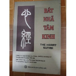 Bát nhã Tâm Kinh The Heart Sutra - 2014 - 175 trang - TÂM LINH - TÔN GIÁO - THIỀN - ANTQ2911-68
