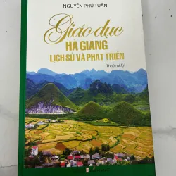 Giáo dục Hà Giang: Lịch sử và phát triển - Nguyễn Phú Tuấn