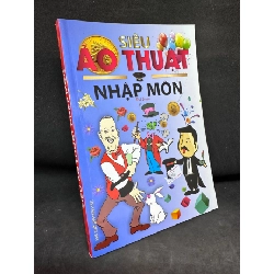 (TẶNG BOOKMARK) Siêu Ảo Thuật Nhập Môn - Minh Huyền, Mới 90%, 2013 RBK0803