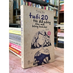 Tuổi 20 tôi đã sống như một bông hoa dại - Trang Xtd