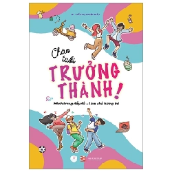 Chào Tuổi Trưởng Thành (Hành Trang Đầy Đủ - Làm Chủ Tương Lai) - BS Trần Thị Uyên Thảo ASB.PO Oreka Blogmeo 230225