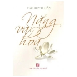 Nắng Và Hoa - Cao Huy Thuần