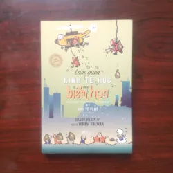 [Sách Tranh Kinh Tế] Làm Quen Kinh Tế Học Qua Biếm Họa - Kinh Tế Vĩ Mô (Glady Klein)