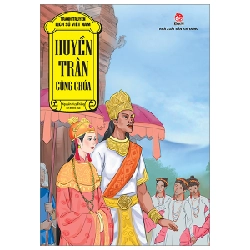 Tranh Truyện Lịch Sử Việt Nam - Huyền Trân Công Chúa - Nguyễn Huy Thắng, Lê Minh Hải (Mới 100%) Truyện thiếu nhi, NXB Kim Đồng - SÁCH ĐẠI HỌC