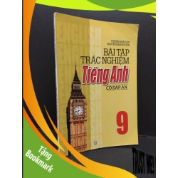 (TẶNG BOOKMARK) Bài tập trắc nghiệm tiếng Anh có đáp án 9 mới 80% ố 2016 RBK2809 Trương Khải Văn - Nguyễn Nam Nguyên HỌC NGOẠI NGỮ