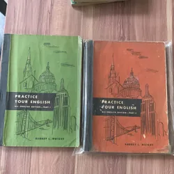 Sách học tiếng Anh: PRACTICE YOUR ENGLISH ALL ENGLISH EDITION - PART I-II