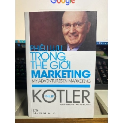 Phiêu Lưu Trong Thế Giới Marketing- Philip Kotler- NXB Trẻ 2017- Sách lưu kho mới 90% STB1147