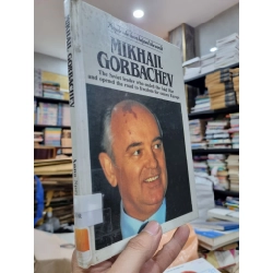 MIKHAIL GORBACHEV : THE SOVIET LEADER WHO ENDED THE COLD WAR AND OPENED THE ROAD TO FREEDOM FOR EASTERN EUROPE 143254