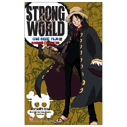 One Piece Film - Strong World - Tập 2 - Eiichiro Oda, Ban biên tập Jump Comics