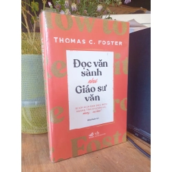 Đọc văn sành như giáo sư văn - Thomas C.Foster