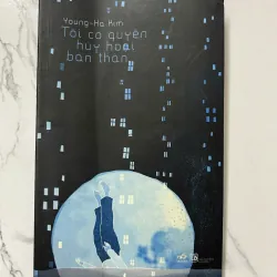 Tôi có quyền hủy hoại bản thân - Young-ha Kim