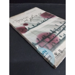 Ngày trôi về phía cũ... mới 70% ố mốc nhẹ gấp bìa 2012 HCM2811 Anh Khang VĂN HỌC 918070