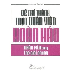 Để Trở Thành Một Nhân Viên Hoàn Hảo - Nhóm Sức Sống Mới ASB.PO Oreka Blogmeo 230225