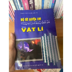 (Sách cũ SCGR) Bộ Đề Luyện Thi Trung Học Phổ Thông Quốc Gia Môn Vật Lí - Tưởng Duy Hải, Nguyễn Anh Thuấn 2016 Tham khảo - luyện thi VAVO-AK1T3 Blogmeo090426
