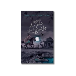 Người đao phủ thành Đại La - Hoài Điệp Thứ Lang Vanvosach