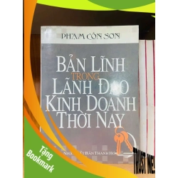 (TẶNG BOOKMARK) Bản lĩnh trong lãnh đạo kinh doanh thời nay - Phạm Côn Sơn - QUẢN TRỊ - Văn võ - RBK3110-118