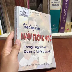 II Vận Dụng Khoa Nhân Tướng Học Trong Ứng Xử Và Quản Lý Kinh Doanh - Việt Chương - 1998