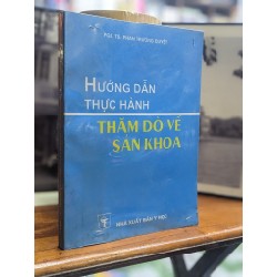 Hướng dẫn thực hành thăm dò về sản khoa - Pgs. Ts. Phan Trường Duyệt