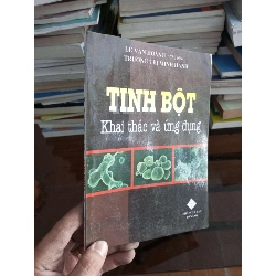 Tinh bột khai thác và ứng dụng - Văn Hoàng 2007 (Sách giáo khoa - giáo trình) VAVO1304-A0