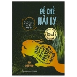 Đế Chế Hải Ly - Khúc Tráng Ca Về Những Kỹ Sư Kiến Tạo Đồng Lầy - Ben Goldfarb ASB.PO Oreka Blogmeo 230225