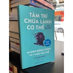 Tâm trí chữa lành cơ thể như thế nào? - Jo Marchant