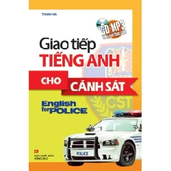 Giao tiếp tiếng anh cho cảnh sát kèm CD (HH) Mới 100% HCM.PO Độc quyền - Ngoại ngữ - Chiết khấu cao 349012