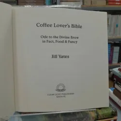 COFFEE LOVER'S BIBLE- KINH THÁNH DÀNH CHO NGƯỜI YÊU CÀ PHÊ - JILL YATES 572620