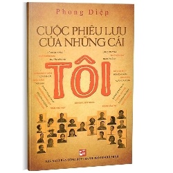 Cuộc phiêu lưu của những cái tôi mới 100% Phong Điệp 2014 HCM.PO Oreka-Blogmeo