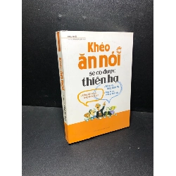 (TẶNG BOOKMARK) Khéo ăn nói sẽ có được thiên hạ Trác Nhã 2019 mới 80% hơi bẩn bìa, ố nhẹ RBK0611