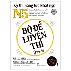 Kỳ Thi Năng Lực Nhật Ngữ N5 - Bộ Đề Luyện Thi (3 Bộ Đề) - Ban Biên Tập ASK