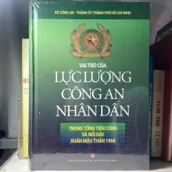SÁCH VAI TRÒ CỦA LỰC LƯỢNG CÔNG AN NHÂN DÂN TRONG CUỘC TỔNG TIẾN CÔNG VÀ NỔI DẬY XUÂN 