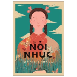 Nỗi Nhục (Nobel Prize In Literature 2022) - Annie Ernaux