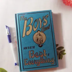 The Boys' Book: How to be the Best at Everything